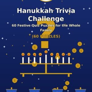 Hanukkah Trivia Challenge: 60 Festive Quiz Puzzles for the Whole Family (60 Puzzles)