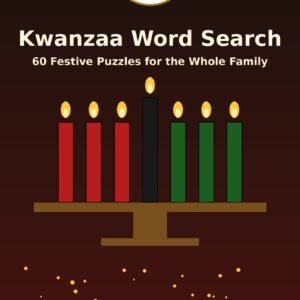 Kwanzaa Word Search: 60 Festive Puzzles for the Whole Family (60 Puzzles)