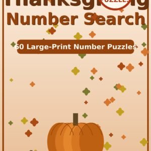 Thanksgiving Number Search: 60 Large-Print Number Puzzles (60 Puzzles)