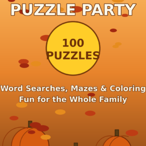 Thanksgiving Puzzle Party: Word Searches, Mazes & Coloring (100 Puzzles)