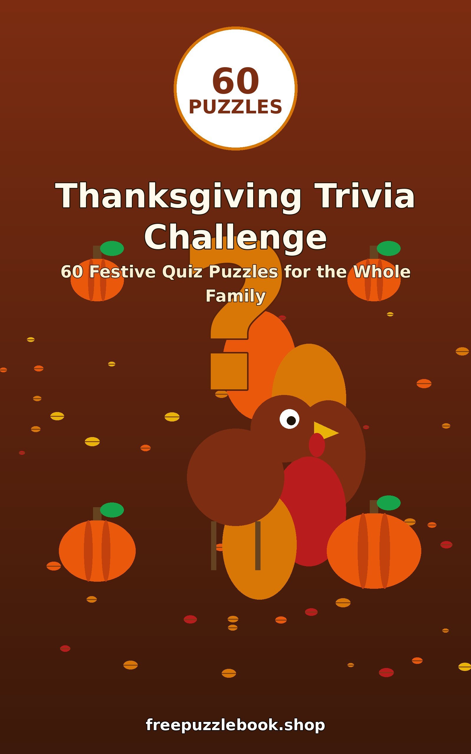 Thanksgiving Trivia Challenge: 60 Festive Quiz Puzzles for the Whole Family (60 Puzzles)