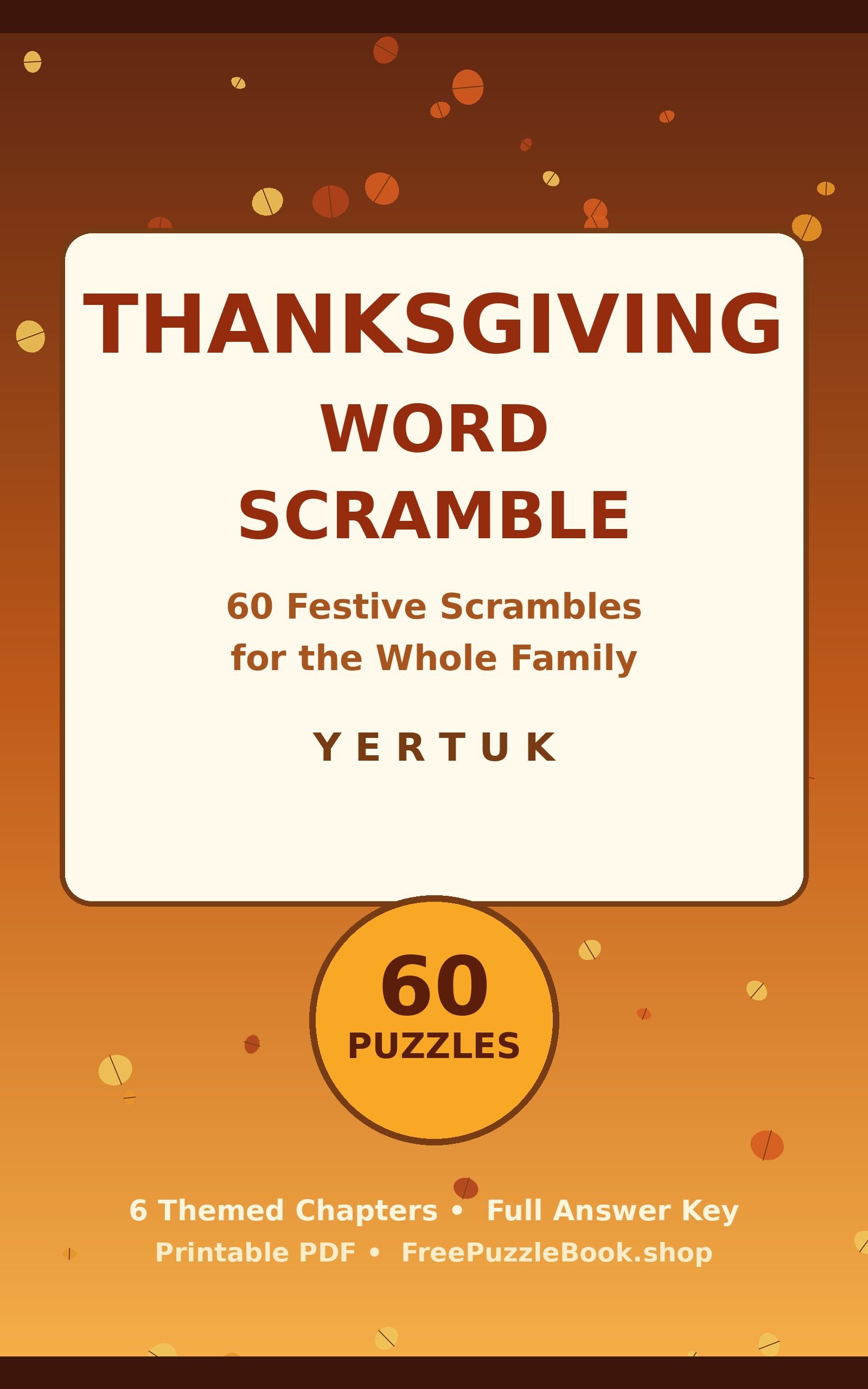 Thanksgiving Word Scramble: 60 Festive Scrambles for the Whole Family (60 Puzzles)