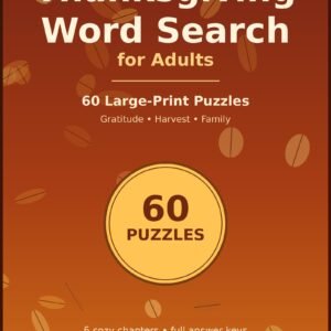 Thanksgiving Word Search for Adults: 60 Large-Print Puzzles (60 Puzzles)